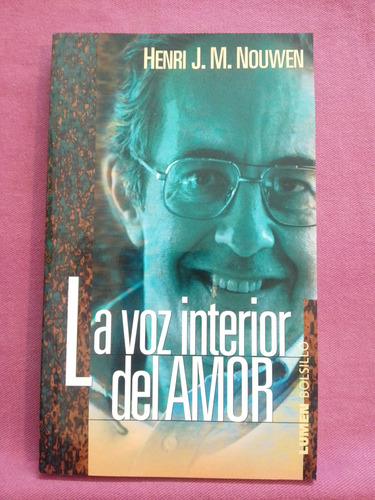 La Voz Interior Del Amor - Henri Nouwen/ Lumen Bolsillo