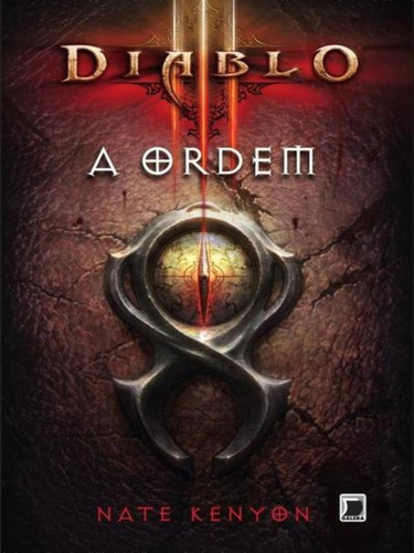 Diablo Iii: A Ordem, De Kenyon, Nate. Editora Galera Record, Capa Mole, Edição 6ª Edição - 2012 Em Português