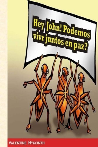 Hey John! Podemos Vivir Juntos En Paz?, De Hyacinth, Valentine. Editorial Createspace, Tapa Blanda En Español