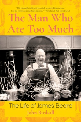 Libro The Man Who Ate Too Much: The Life Of James Beard -...