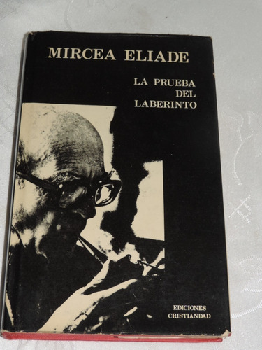 La Prueba Del  Laberinto  Mircea Eliade  !980 Madrid