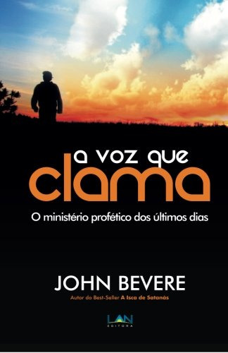 Libro Voz Que Clama A O Ministério Profético Dos Últimos Dia