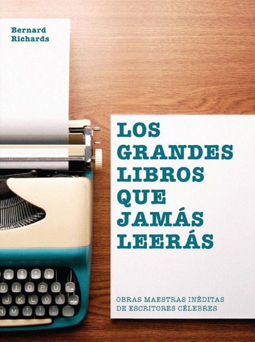 Los Grandes Libros Que Jamás Leeras - B. Richards - Quatro