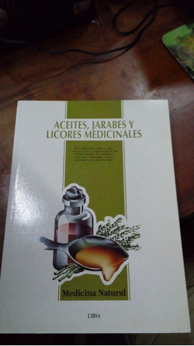 Libro Aceites Jarabes Y Licores Medicinales