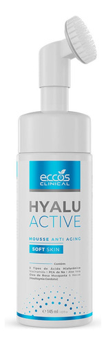 Hyalu Active 145ml Eccos Mousse Clareador Limpeza Profunda Momento De Aplicação Dia/noite Tipo De Pele Todo Tipo De Pele