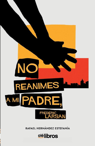 Libro: No Reanimes A Mi Padre, Frederic Larsan (spanish Edit