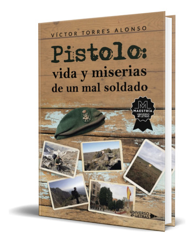 Pistolo, De Víctor Torres Alonso. Editorial Universo De Letras, Tapa Blanda En Español, 2023