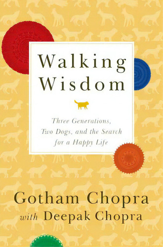 Walking Wisdom: Three Generations, Two Dogs, And The Search For A Happy Life, De Chopra, Gotham. Editorial Hyperion, Tapa Dura En Inglés