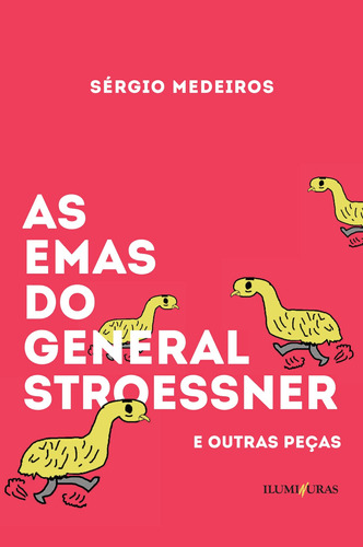 As emas do general Stroessner, de Medeiros, Sérgio. Editora Iluminuras Ltda., capa mole em português, 2021