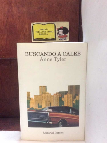 Buscando A Caleb - Anne Tyler - Novela -  Lumen - 1994