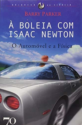 Libro À Boleia Com Isaac Newton O Automóvel E A Física De Pa