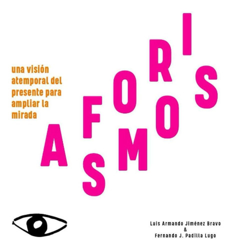 Libro: Aforismos: Una Visión Atemporal Del Presente Para Amp