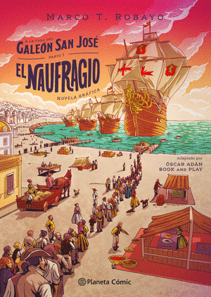 Libro A La Caza Del Galeon San Jose. Parte I: El Naufragio