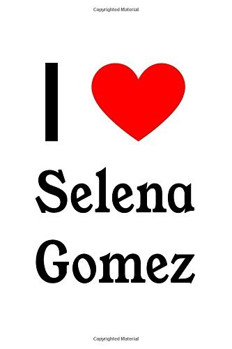 I Love Selena Gomez Selena Gomez Designer Notebook