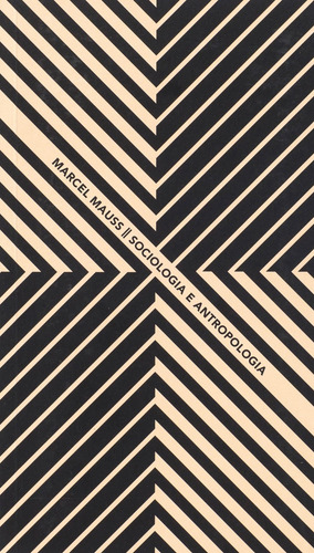 Sociologia e antropologia, de Mauss, Marcel. Argonautas Editorial Ubu Editora Ltda ME, capa mole em português, 2017