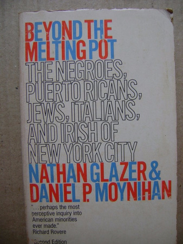 Beyond Melting Pot  Negroes Puertoricans  - Glazer Moynihan