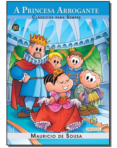 Turma Da Mônica - Clássicos Ilustrados - A Princesa Arrogan