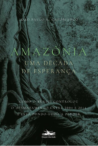 Libro Amazonia: Uma Decada De Esperanca De Capobianco Joao P
