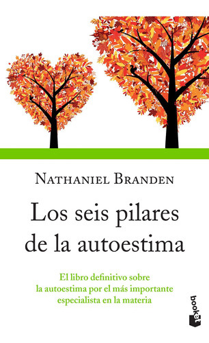 Libro Los Seis Pilares De La Autoestima - Nathaniel Branden