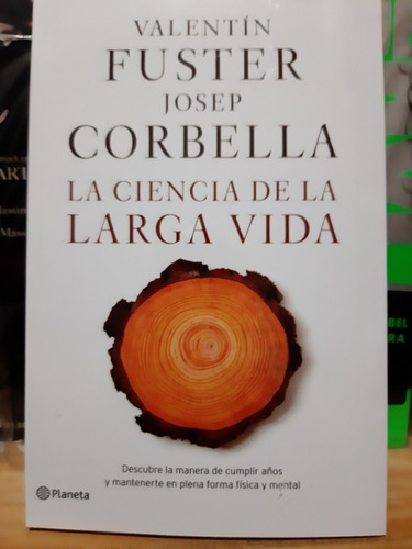 La Ciencia De La Larga Vida. V. Fuster - J. Corbella (ltc)