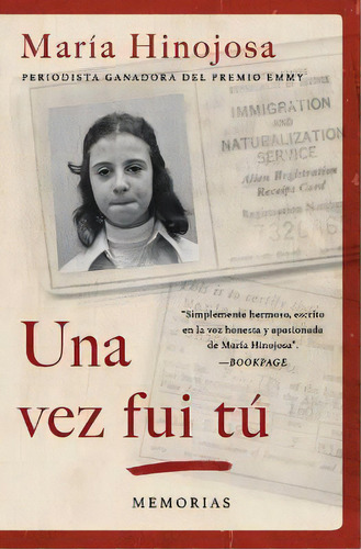 Una Vez Fui Tu (once I Was You Spanish Edition) : Mi Vida Entre El Amor Y El Odio En Los Estados ..., De Maria Hinojosa. Editorial Atria Books, Tapa Blanda En Español