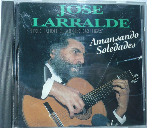 Cd Jose Larralde Amansando Soledades 1993 