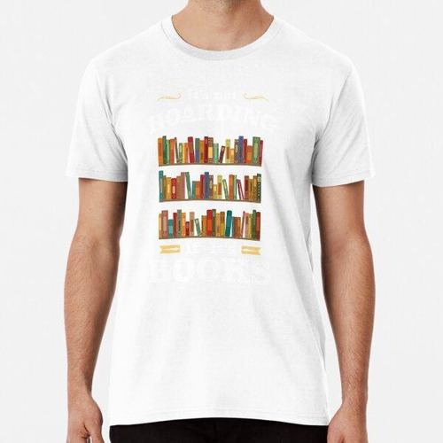 Remera No Es Acaparamiento Si Son Libros Algodon Premium