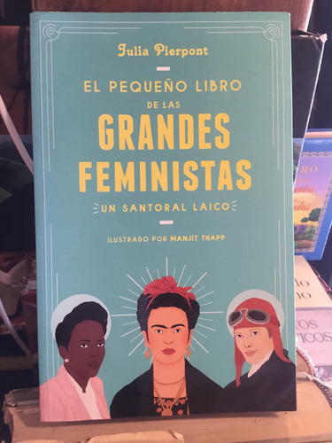 Pequeño Libro De Grandes Mujeres Feministas Julia Pierpont