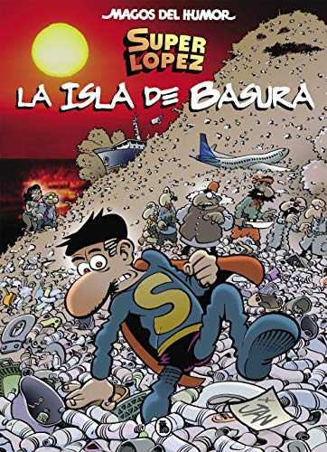 Superlopez La Isla De Basura -magos Del Humor 197- -bruguera