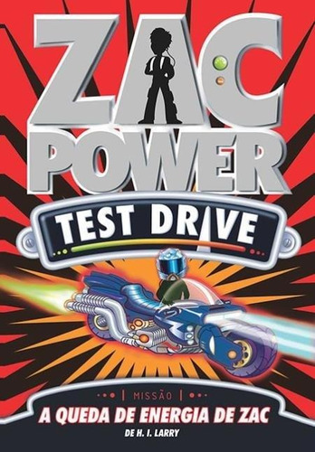 Zac Power Test Drive 09 - A Queda De Energia De Zac, De H. I. Larry. Editora Fundamento, Capa Mole Em Português
