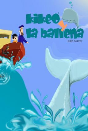 Libro Kikeo Y La Ballena - Kike Calvo