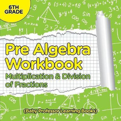 Libro Pre Algebra Workbook 6th Grade - Baby Professor