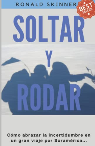 Soltar Y Rodar: Como Abrazar La Incertidumbre En Un Gran Via