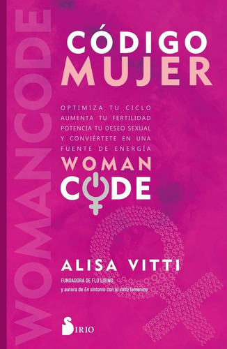 Libro: Código Mujer. Vitti, Alisa. Sirio Editorial