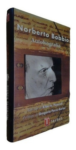 Norberto Bobbio. Autobiografía. Taurus. Tapa Dura&-.