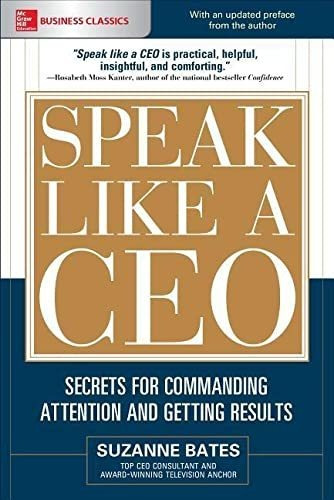 Book : Speak Like A Ceo Secrets For Commanding Attention An