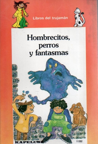 Hombrecitos Perros Y Fantasmas 