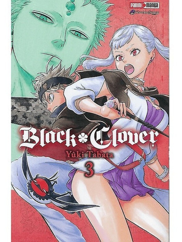 Panini Manga Black Clover N.3, De Yuki Tabata. Serie Black Clover, Vol. 3. Editorial Panini, Tapa Blanda, Edición 1 En Español, 2019