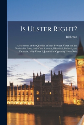 Libro Is Ulster Right?: A Statement Of The Question At Is...