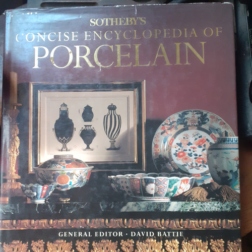 Concise Encyclopedia Of Porcelain