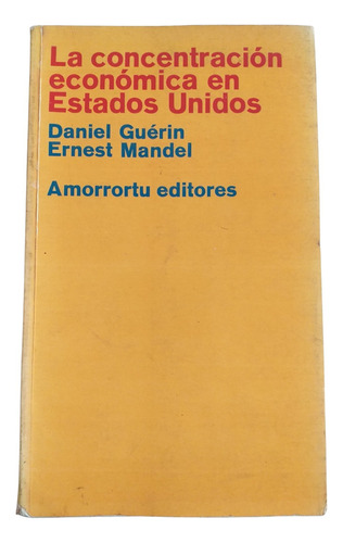 La Concentración Económica En Estados Unidos.guérin Y Mandel