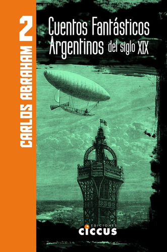 Cuentos Fantasticos Argentinos Del Siglo Xix 2 - Abraham,  