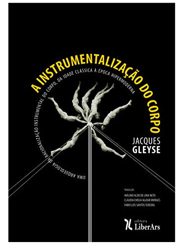 Libro Instrumentalização Do Corpo A De Jacques Gleyse Liber