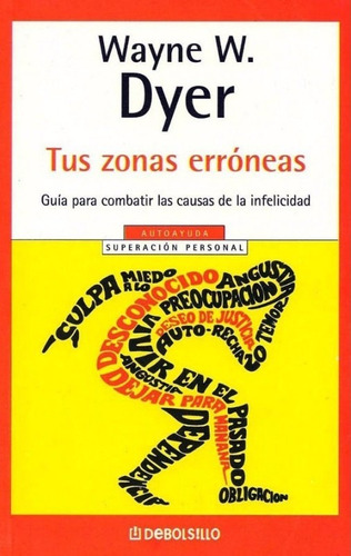 Tus Zonas Erróneas / Wayne W. Dyer / Debolsillo