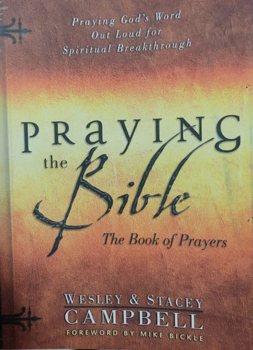 Livro Praying The Bible - The Book Of Prayers - Wesley & Stacey Campbell [2002]