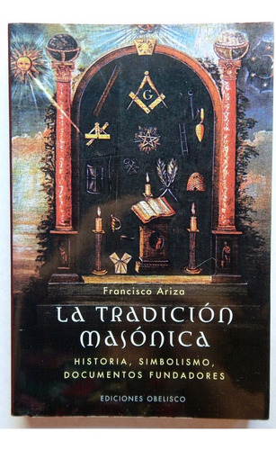 La Tradición Masónica Historia Simbolismo - Francisco Ariza