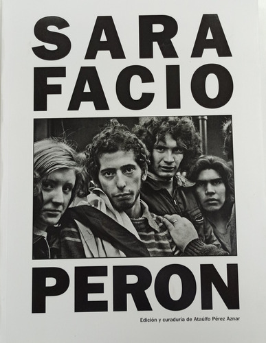 Perón - Sara Facio - Libro Fotográfico - Tapa Dura