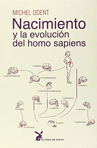 Libro Nacimiento Y La Evolucion Del Homo Sapiens De Odent Mi