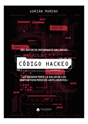 Libro Código Hackeo De Adrián Moreno