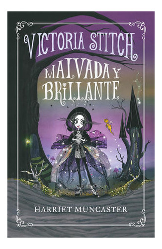 Libro Victoria Stitch 1. Malvada Y Brillante Original